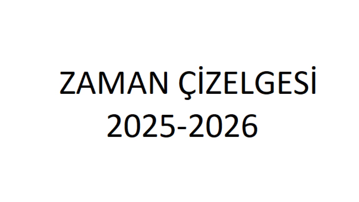 OKULUMUZ ZAMAN ÇİZELGESİ