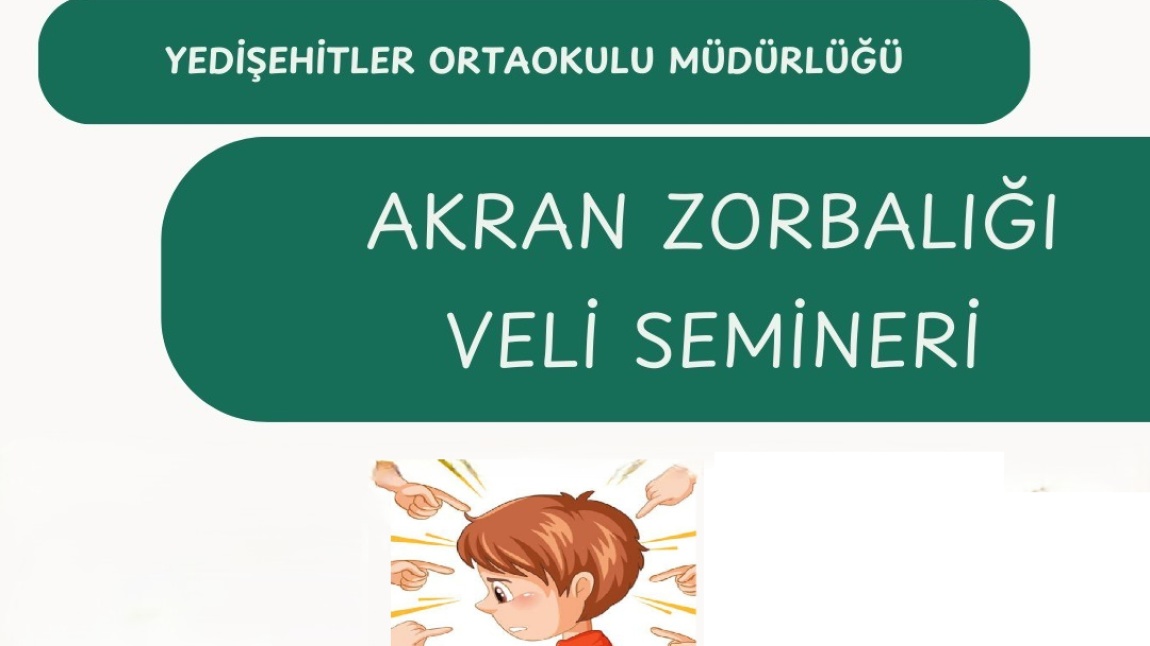 YEDİŞEHİTLER ORTAOKULU’NDA “AKRAN ZORBALIĞI” KONULU SEMİNERLER