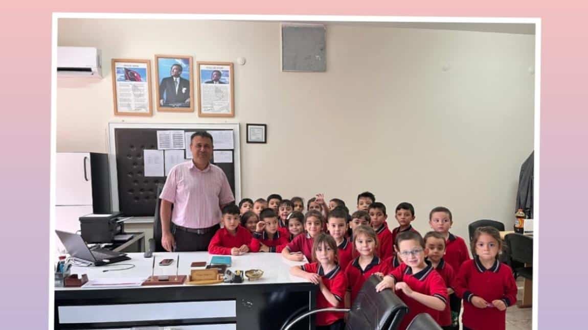 ANA SINIFI ÖĞRENCİLERİNDEN OKUL MÜDÜRÜNE ZİYARET